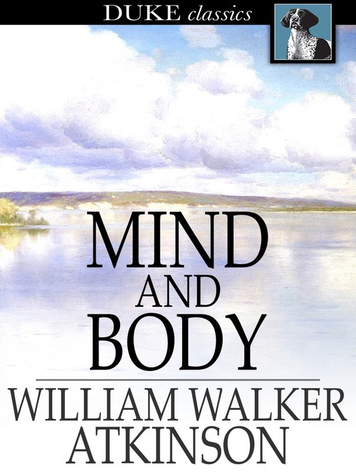 Title details for Mind and Body by William Walker Atkinson - Available